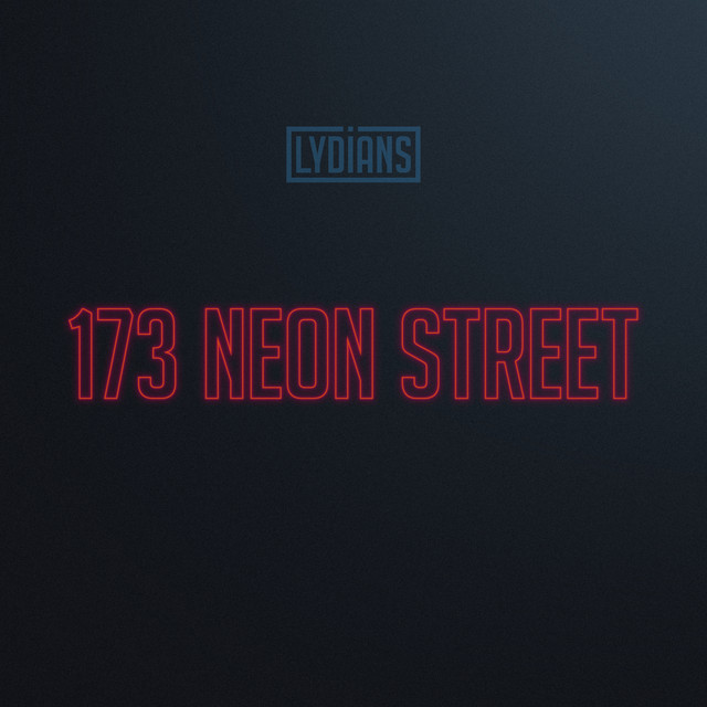 Обкладинка: 173 Neon Street — LYDIANS