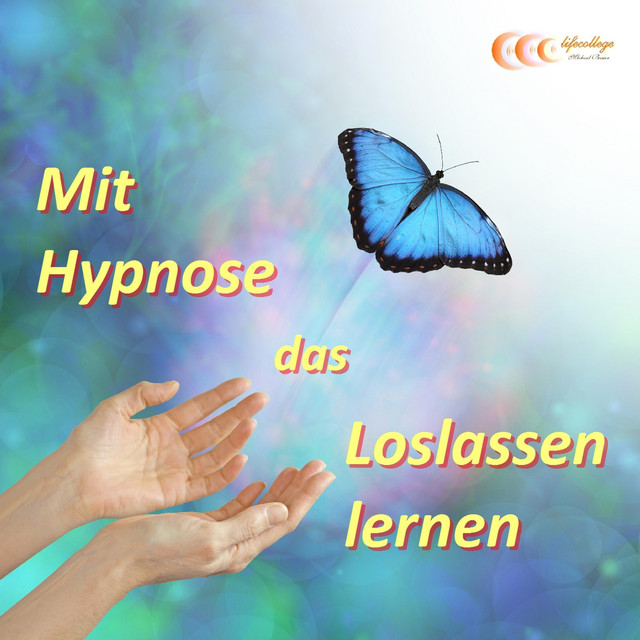 Mit Hypnose das Loslassen lernen (Das Unterbewusstsein erfolgreich anleiten loszulassen, um das Leben zu genießen) cover art