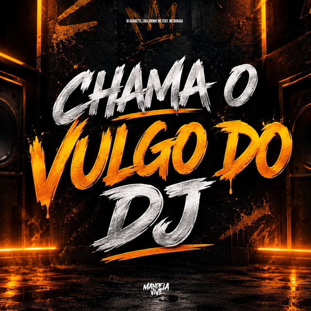 Chama o Vulgo do DJ (feat. MC Buraga)