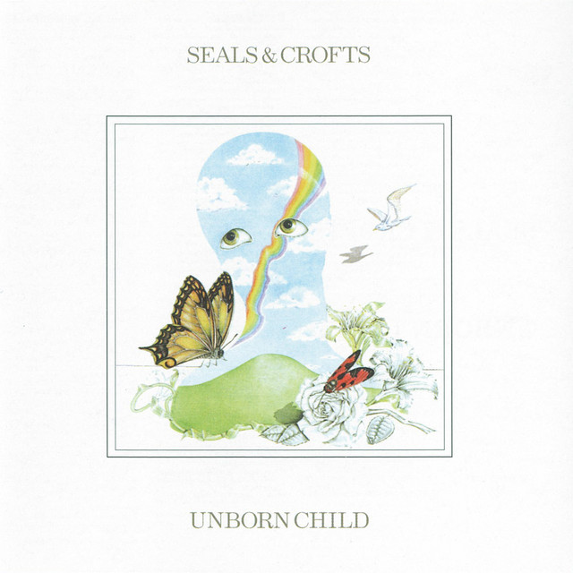 Unborn Child by Seals and Crofts
