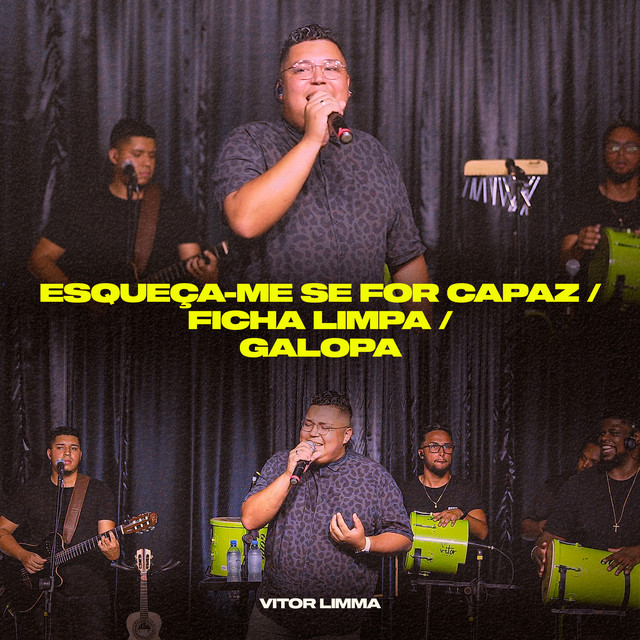 Esqueça-Me Se For Capaz / Ficha Limpa / Galopa - Ao Vivo