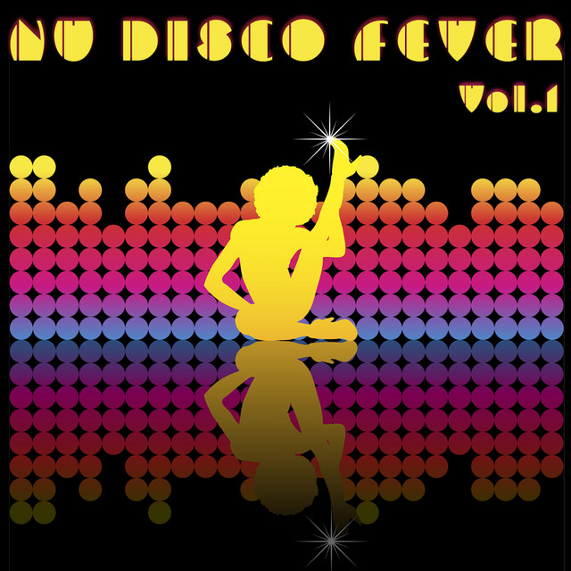 Nu Disco Fever Vol. 1, - Compilation by Various Artists | Spotify