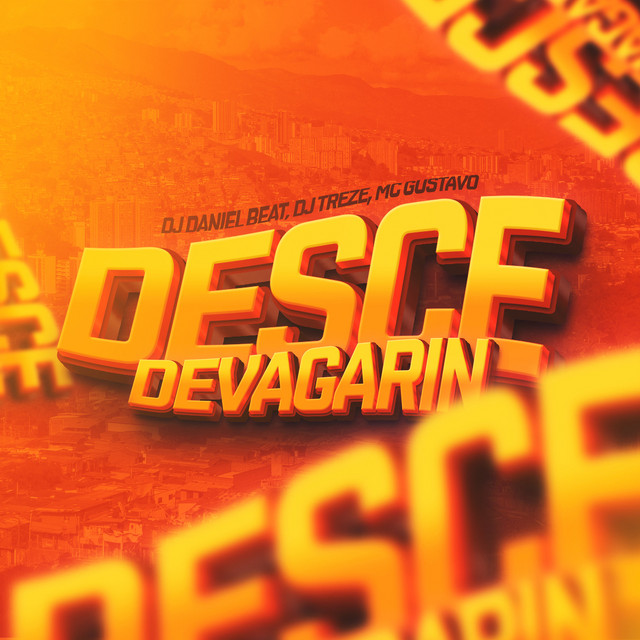 Desce Devagarin
