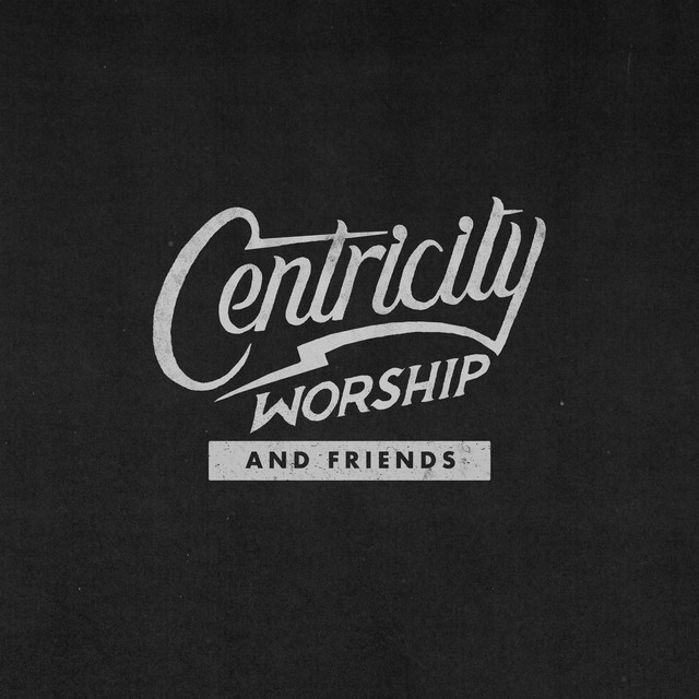 Centricity Worship & Friends cover