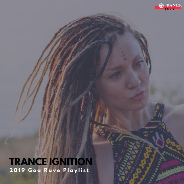 Trance Ignition - 2019 Goa Rave Playlist cover art