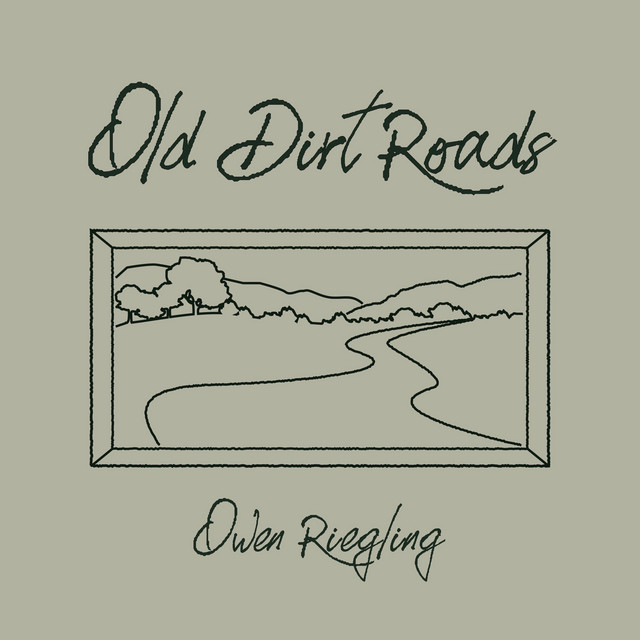 Old Dirt Roads - Single by Owen Riegling | Spotify