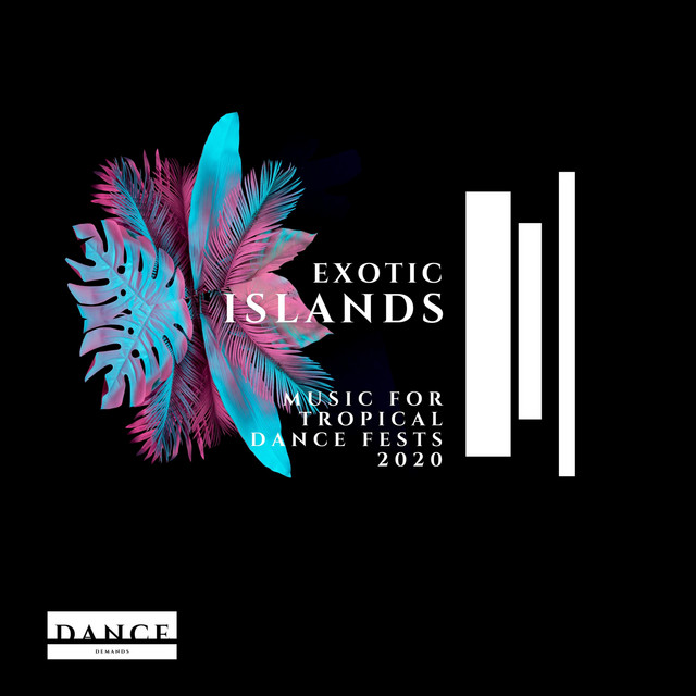 Exotic Islands - Music for Tropical Dance Fests 2020 cover art