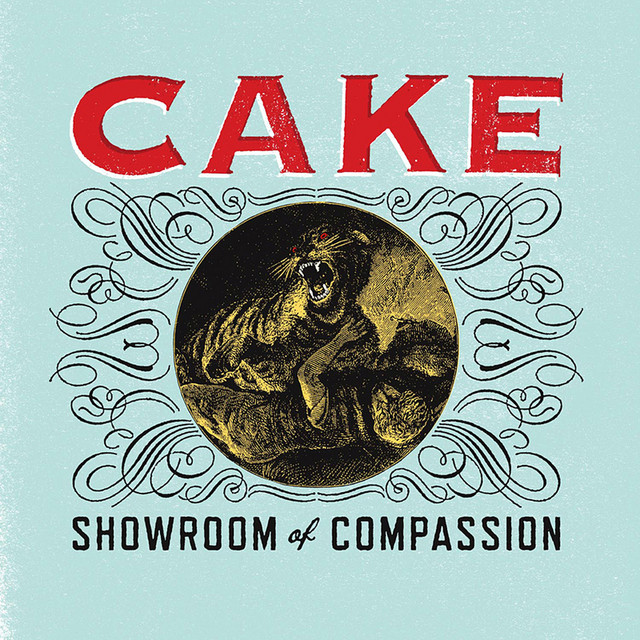 Showroom of Compassion - Album by CAKE | Spotify