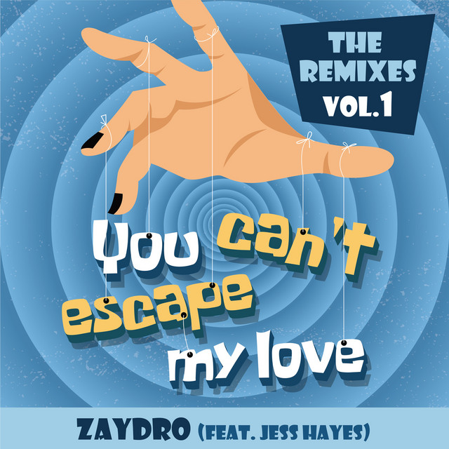 You Can't Escape My Love (The Remixes, Vol. 1) cover art