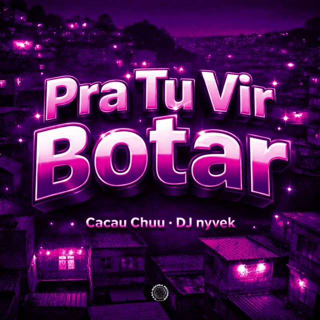 Pra Tu Vir Botar