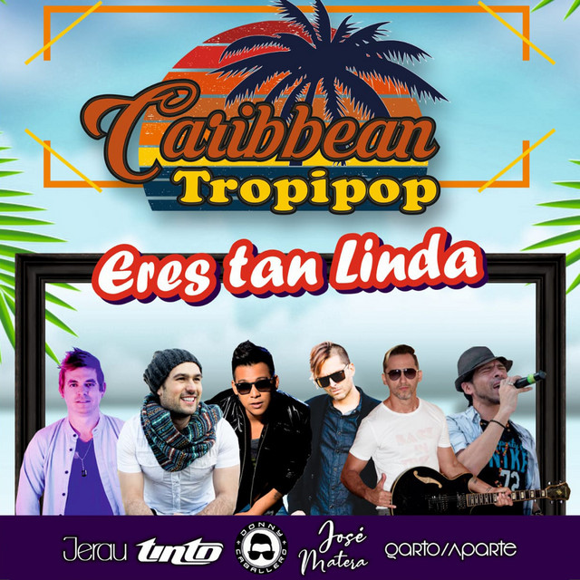 Eres Tan Linda (CARIBBEAN TROPIPOP)
