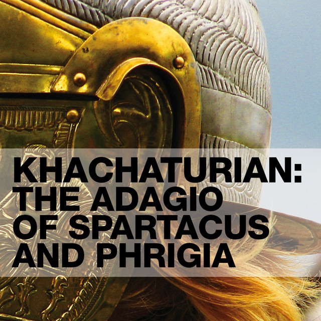 Spartacus: Ballet Suite No. 2: 1. Adagio of Spartacus and Phrygia