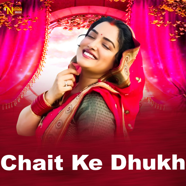 Chait Ke Dhukh