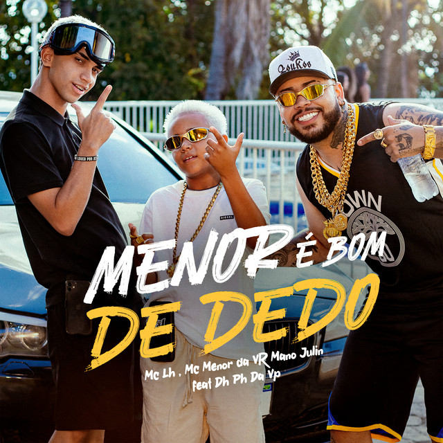 Menor É Bom de Dedo