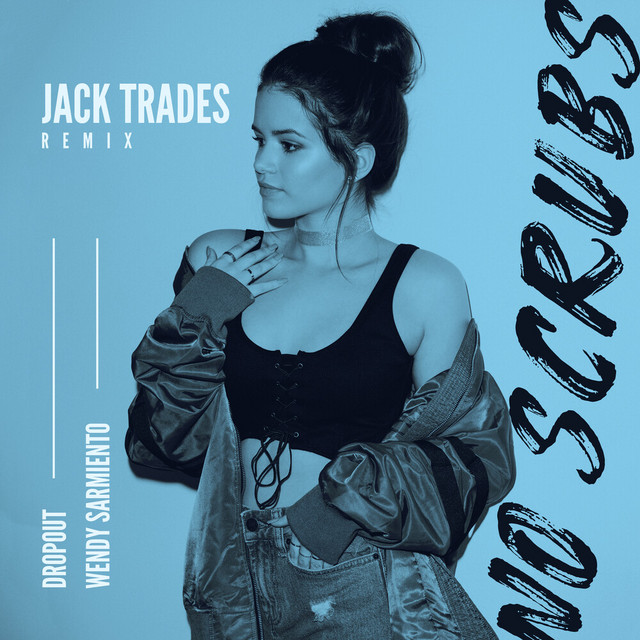 No Scrubs (Jack Trades Remix) cover