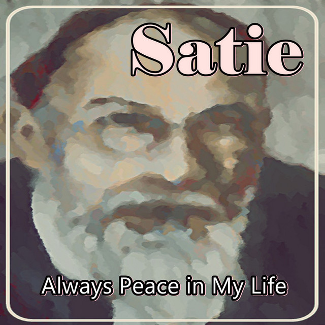 Satie Always Peace in My Life cover art