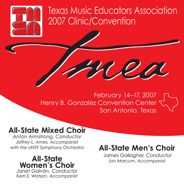 2007 Texas Music Educators Association (TMEA): All-State Mixed Choir, All-State Women's Choir & All-State Men's Choir [Live] cover