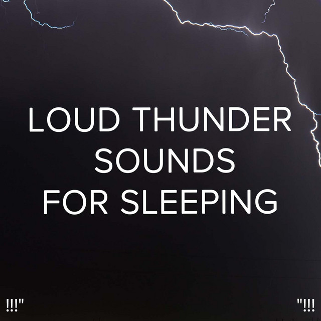!!!" Loud Thunder Sounds For Sleeping "!!! cover art