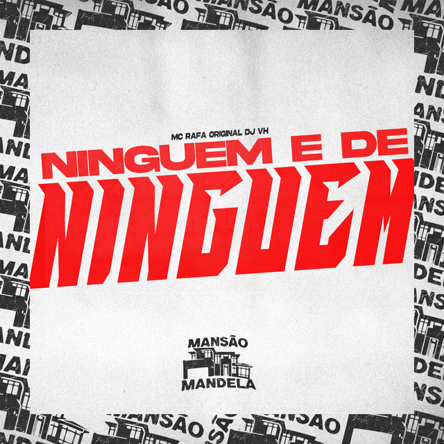 MC Rafa Original, DJ VH – Ninguem É de Ninguém