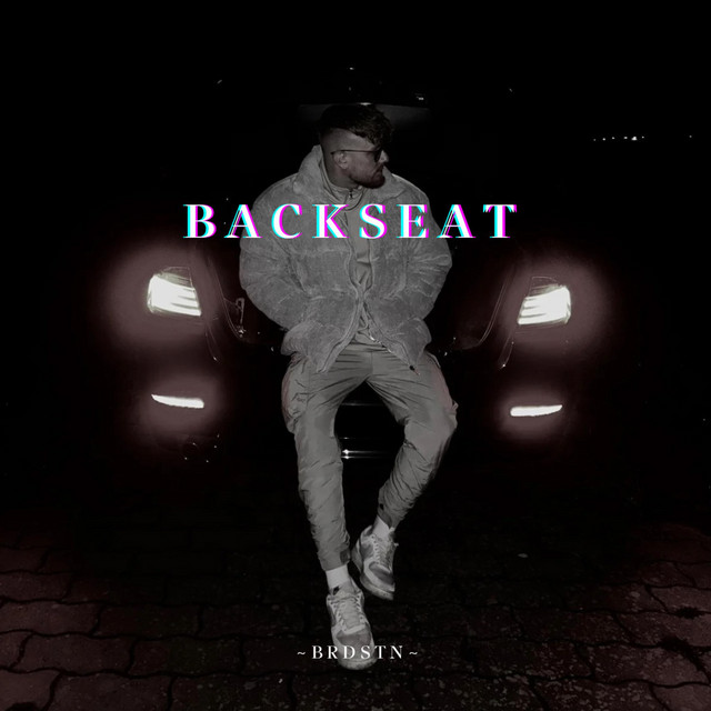 BACKSEAT - Single by BRDSTN | Spotify