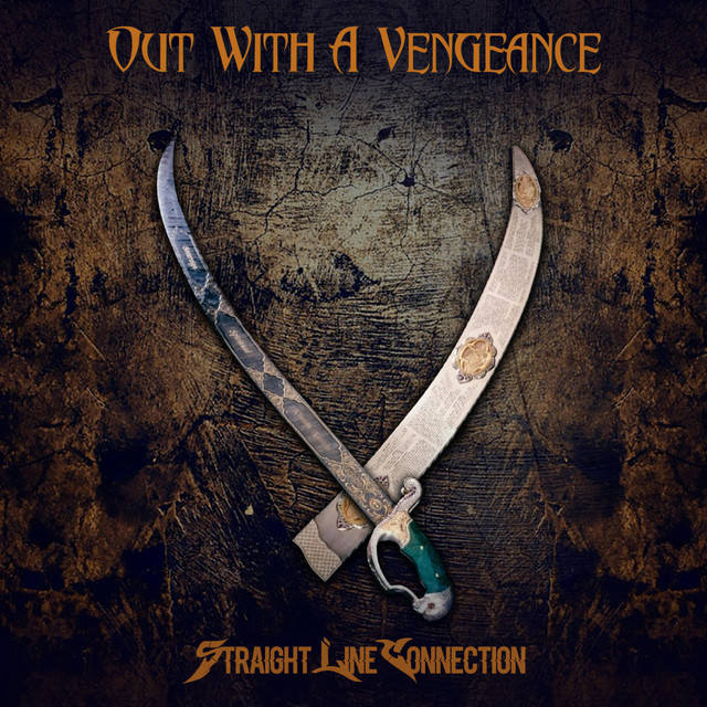 Out with a Vengeance - Album by Straight Line Connection | Spotify