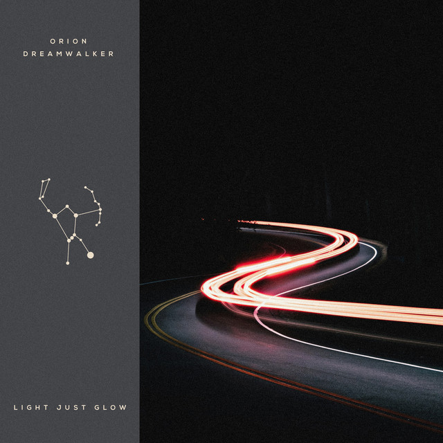 Album cover for Light Just Glow by Orion Dreamwalker