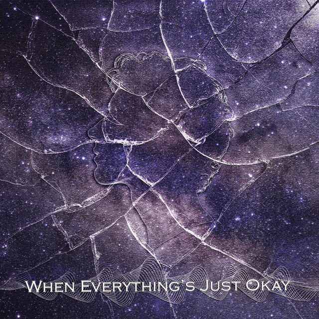 When Everything's Just Okay