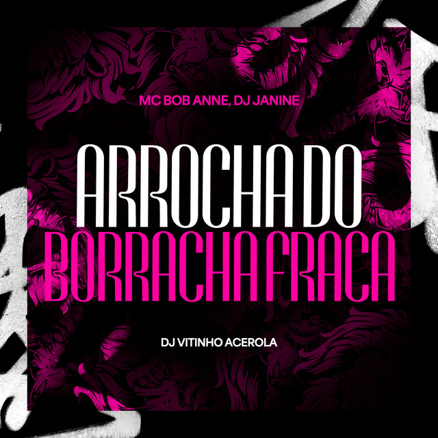 Arrocha do Borracha Fraca