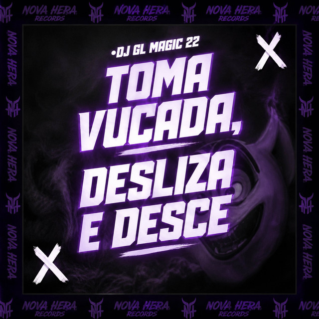 Toma Vucada, Desliza e Desce