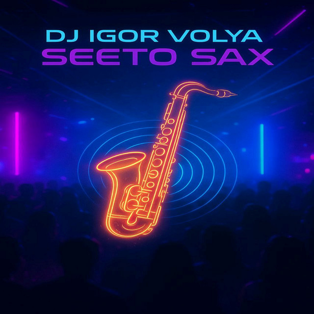 Обкладинка: Seeto Sax — Dj Igor Volya