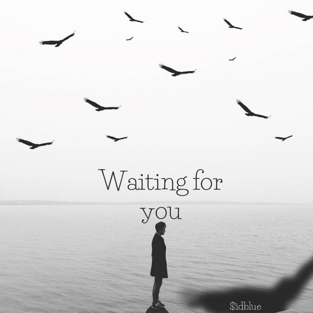 waiting for you