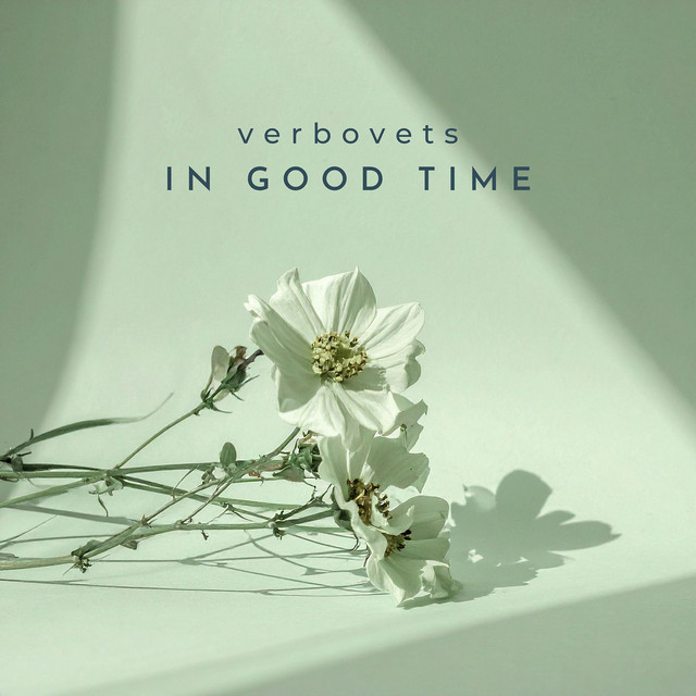 Обкладинка: In Good Time — Verbovets