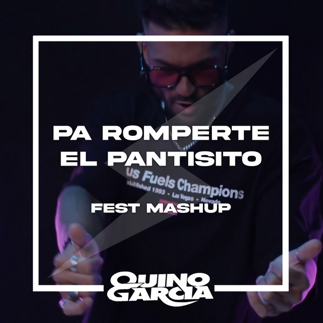Pa Romperte El Pantisito - Fest Mashup