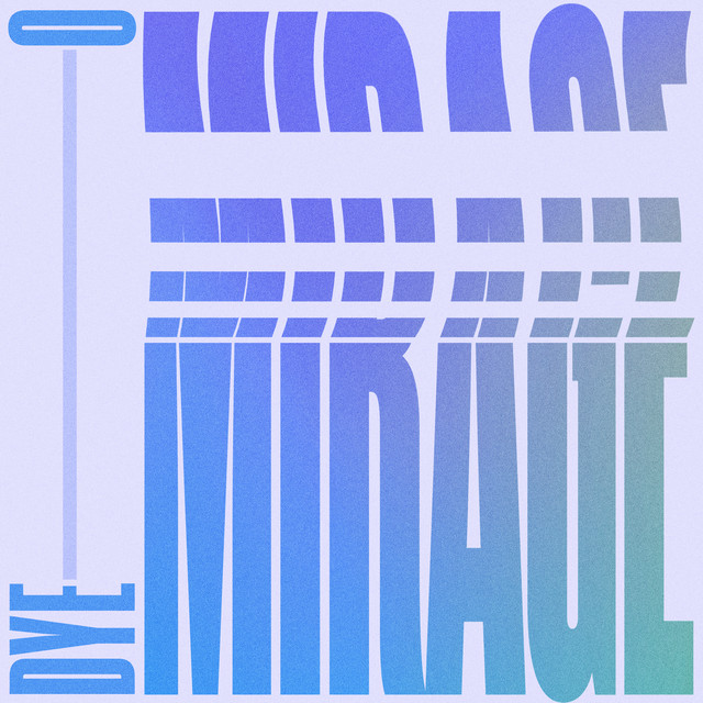 Mirage - Dye O