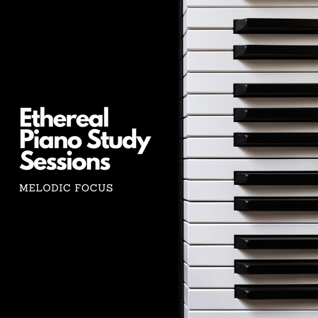 Ethereal Piano Study Sessions: Melodic Focus - Album by Piano Music ...