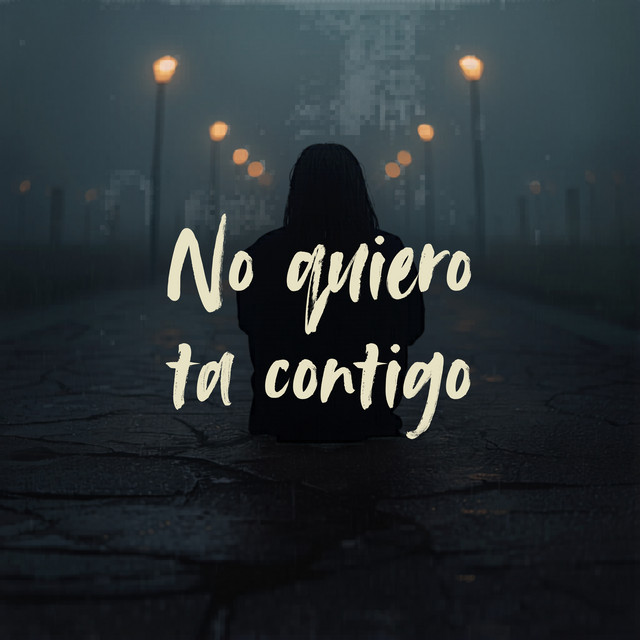 No Quiero Ta Contigo