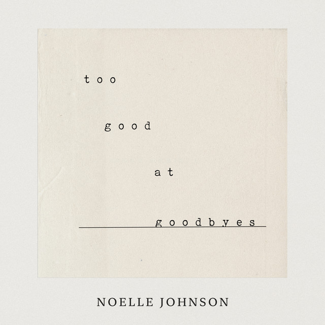 Too Good At Goodbyes