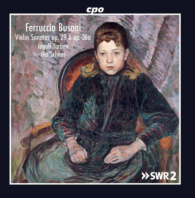 Busoni: Violin Sonatas Nos. 1 & 2