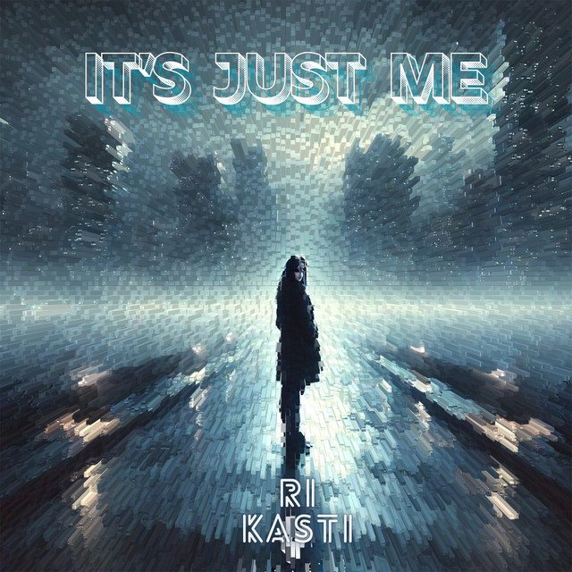Обкладинка: It's Just Me — Ri Kasti