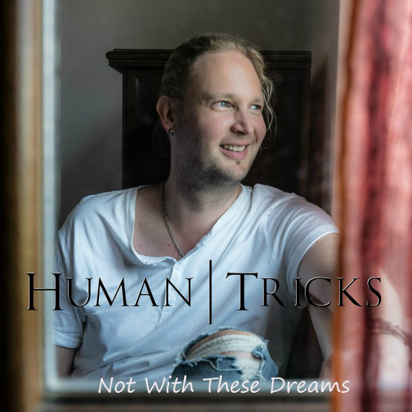Not with These Dreams - Single by Human Tricks | Spotify