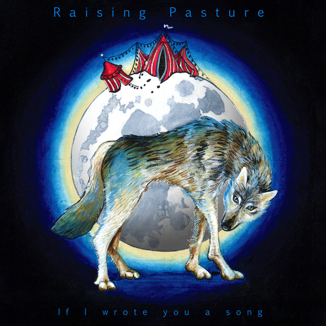 If I Wrote You a Song - Single by Raising Pasture | Spotify