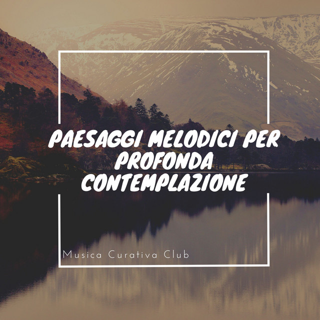 Paesaggi melodici per profonda contemplazione cover art
