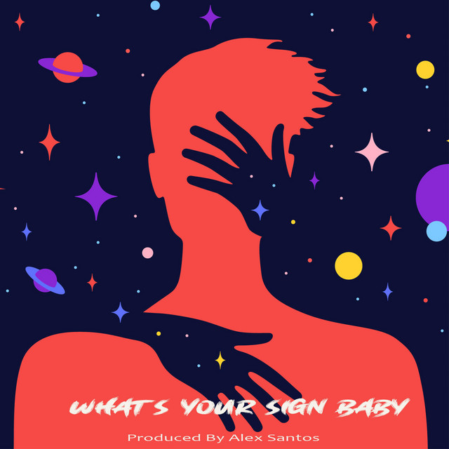 What's Your Sign Baby