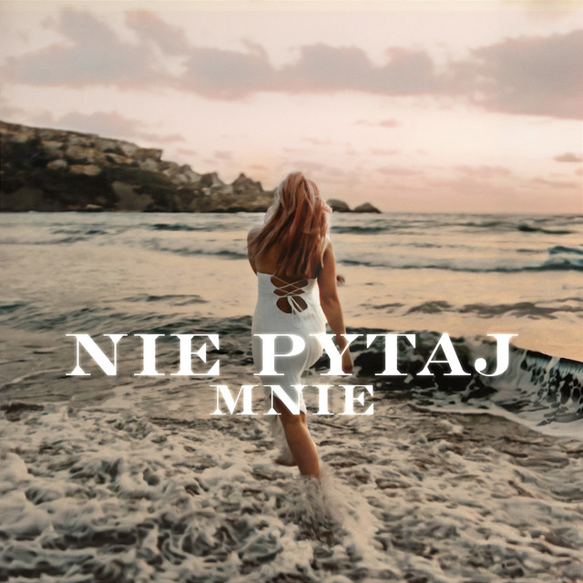 Nie Pytaj Mnie cover art