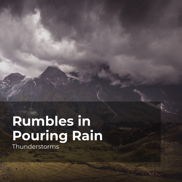 Rumbles in Pouring Rain - Album by Thunderstorms | Spotify