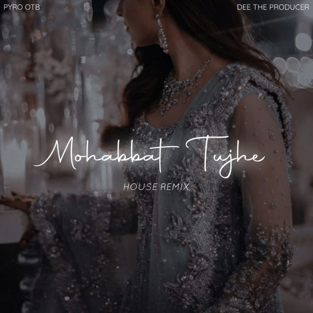 Mohabbat Tujhe (House Remix)