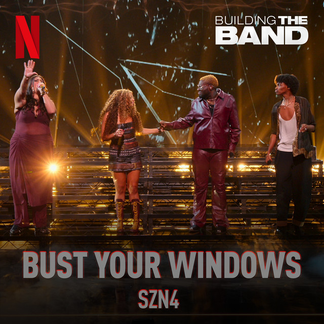 Bust Your Windows (from the Netflix Series "Building the Band") [Live] cover art