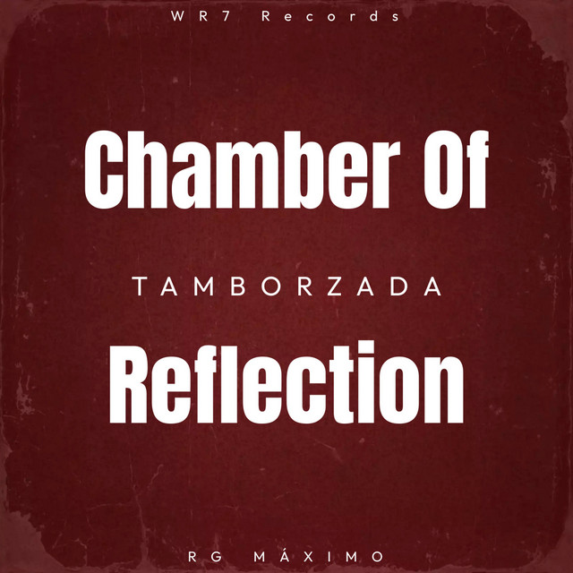 Chamber of Reflection X Tamborzada