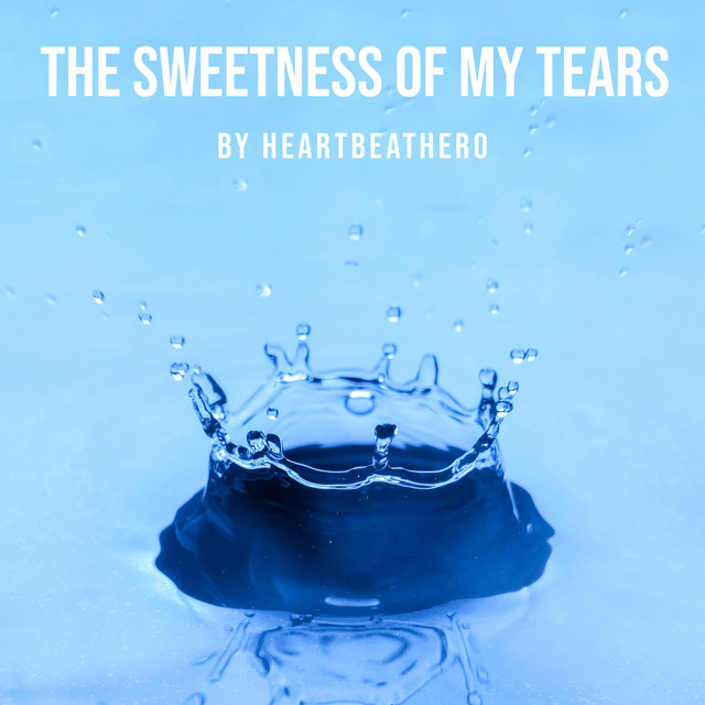 The Sweetness of my Tears