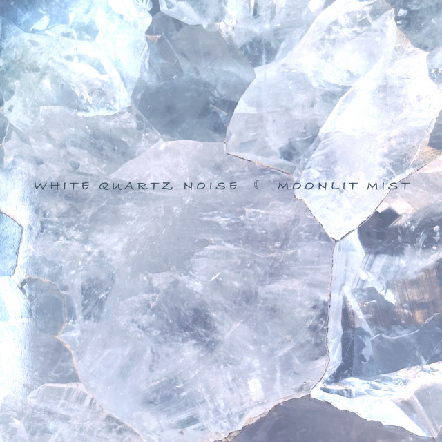 White Quartz Noise by Moonlit Mist
